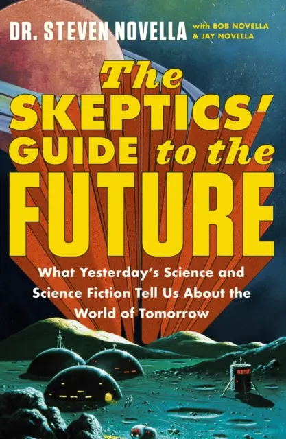 Der Leitfaden der Skeptiker für die Zukunft - The Skeptics' Guide to the Future