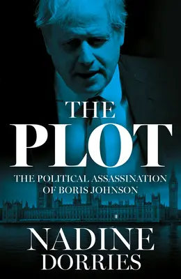 Das Komplott: Das politische Attentat auf Boris Johnson - The Plot: The Political Assassination of Boris Johnson