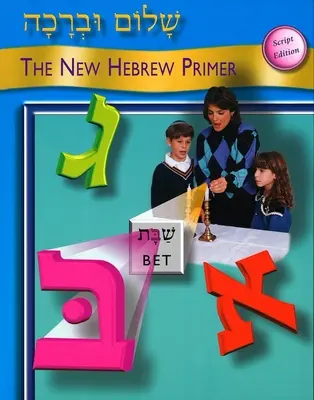 Shalom Uvrachah: Die neue hebräische Fibel, Schriftausgabe - Shalom Uvrachah: The New Hebrew Primer, Script Edition