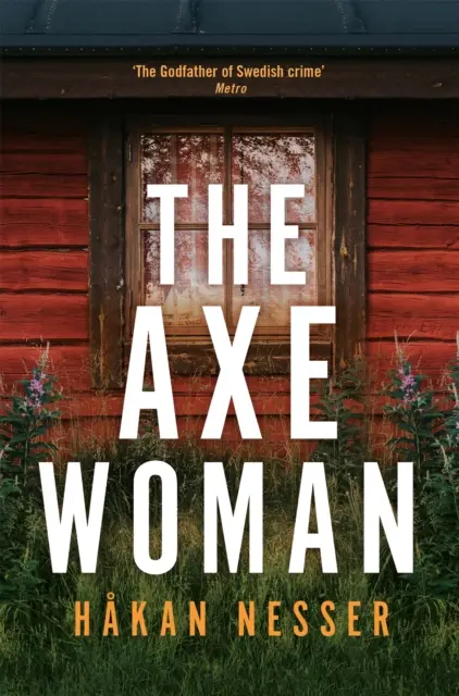 Axtfrau - Ein packender Thriller vom Paten des schwedischen Krimis - Axe Woman - A Gripping Thriller from the Godfather of Swedish Crime