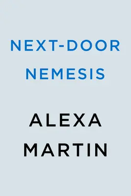 Die Nemesis von nebenan - Next-Door Nemesis