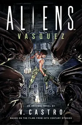 Außerirdische: Vasquez - Aliens: Vasquez