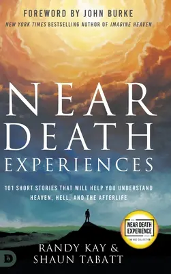 Nahtod-Erfahrungen: 101 Kurzgeschichten, die Ihnen helfen, Himmel, Hölle und das Leben nach dem Tod zu verstehen - Near Death Experiences: 101 Short Stories That Will Help You Understand Heaven, Hell, and the Afterlife