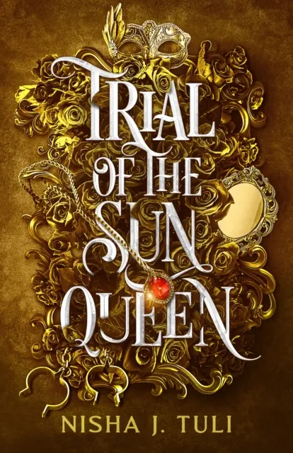 Trial of the Sun Queen - der knisternde und süchtig machende Fantasy-Roman - Trial of the Sun Queen - the sizzling and addictive fantasy romance sensation
