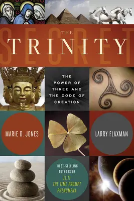 Das Geheimnis der Dreifaltigkeit: Die Macht der Drei und der Code der Schöpfung - The Trinity Secret: The Power of Three and the Code of Creation