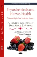 Phytochemikalien und die menschliche Gesundheit - pharmakologische und molekulare Aspekte - Eine Hommage an den verstorbenen Professor Bimal Kumar Bachhawat - Phytochemicals & Human Health - Pharmacological & Molecular Aspects -- A Tribute To Late Professor Bimal Kumar Bachhawat