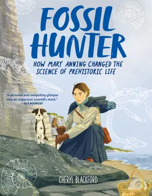 Fossilienjäger: Wie Mary Anning die Wissenschaft vom prähistorischen Leben veränderte - Fossil Hunter: How Mary Anning Changed the Science of Prehistoric Life