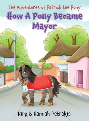 Wie ein Pony Bürgermeister wurde - How A Pony Became Mayor