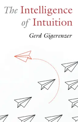 Die Intelligenz der Intuition - The Intelligence of Intuition