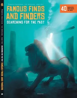 Berühmte Funde und Finder: Auf der Suche nach der Vergangenheit - Famous Finds and Finders: Searching for the Past