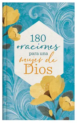 180 Sprüche für eine Frau von Dios - 180 Oraciones Para Una Mujer de Dios