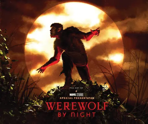 Marvel Studios' Werwolf bei Nacht: Die Kunst des Specials - Marvel Studios' Werewolf by Night: The Art of the Special