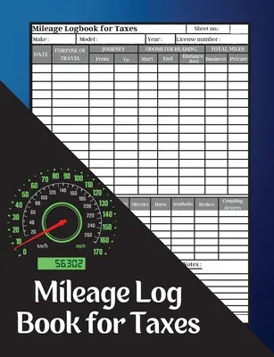 Fahrtenbuch für Steuern: Mileage Record Book, Daily Mileage for Taxes, Car & Vehicle Tracker for Business or Personal Taxes Record Daily Vehicl - Mileage Log Book for Taxes: Mileage Record Book, Daily Mileage for Taxes, Car & Vehicle Tracker for Business or Personal Taxes Record Daily Vehicl