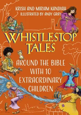 Whistlestop Tales Vol. 2: Mit 10 außergewöhnlichen Kindern um die Bibel - Whistlestop Tales Vol 2: Around the Bible with 10 Extraordinary Children