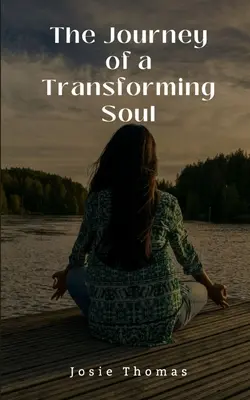 Die Reise einer sich wandelnden Seele - The Journey of a Transforming Soul
