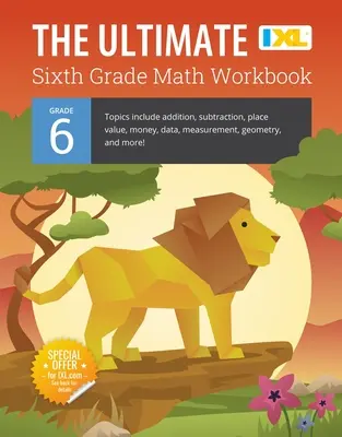 Das ultimative Mathe-Arbeitsbuch für Klasse 6 (IXL Workbooks) - The Ultimate Grade 6 Math Workbook (IXL Workbooks)
