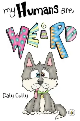 Meine Menschen sind seltsam! - My Humans are Weird!