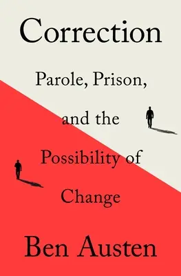 Berichtigung: Bewährung, Gefängnis und die Möglichkeit der Veränderung - Correction: Parole, Prison, and the Possibility of Change