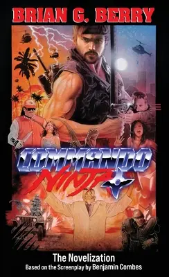 Kommando Ninja: Die Novellierung - Commando Ninja: The Novelization