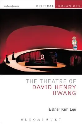 Das Theater von David Henry Hwang - The Theatre of David Henry Hwang