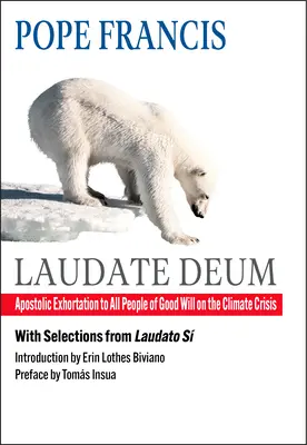 Laudate Deum: Apostolisches Mahnschreiben an alle Menschen guten Willens zur Klimakrise - Laudate Deum: Apostolic Exhortation to All People of Good Will on the Climate Crisis