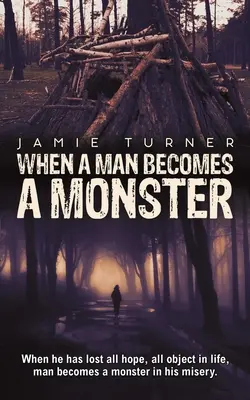 Wenn ein Mann zu einem Monster wird - When A Man Becomes A Monster