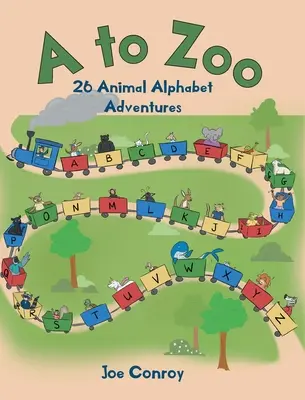 Von A bis Zoo: 26 Abenteuer mit dem Tieralphabet - A to Zoo: 26 Animal Alphabet Adventures