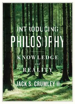 Einführung in die Philosophie: Wissen und Wirklichkeit - Introducing Philosophy: Knowledge and Reality