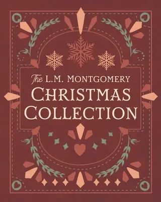 Die L. M. Montgomery Weihnachtssammlung - The L. M. Montgomery Christmas Collection