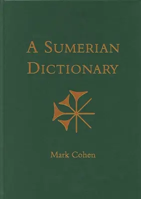 Ein kommentiertes sumerisches Wörterbuch - An Annotated Sumerian Dictionary