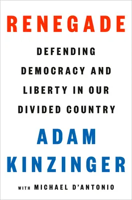 Abtrünnig: Die Verteidigung von Demokratie und Freiheit in unserem gespaltenen Land - Renegade: Defending Democracy and Liberty in Our Divided Country