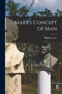 Marx' Begriff des Menschen - Marx's Concept of Man