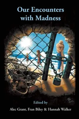 Unsere Begegnungen mit dem Wahnsinn - Our Encounters with Madness