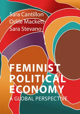 Feministische politische Ökonomie: Eine globale Perspektive - Feminist Political Economy: A Global Perspective