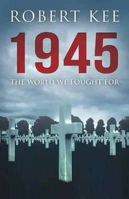 1945: Die Welt, für die wir gekämpft haben - 1945: The World We Fought For