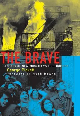 Die Tapferen, eine Geschichte über die Feuerwehrleute von New York City - The Brave, a Story of New York City's Firefighters