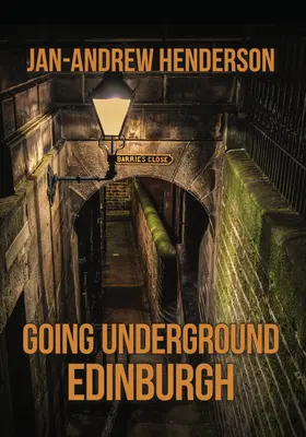 Unterwegs im Untergrund: Edinburgh - Going Underground: Edinburgh