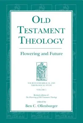 Alttestamentliche Theologie: Blüte und Zukunft - Old Testament Theology: Flowering and Future