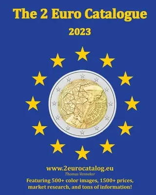 Der 2-Euro-Katalog - Ausgabe 2023: Ein unverzichtbarer Ratgeber für Zwei-Euro-Münzen - The 2-Euro Catalogue - 2023 edition: An essential guidebook for two Euro coins