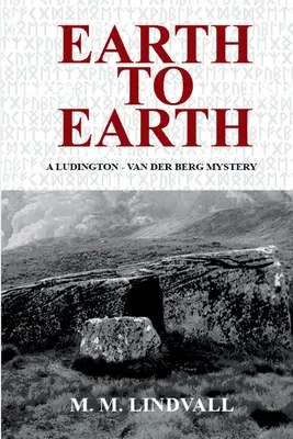 Erde zu Erde: Ein Ludington-van-der-Berg-Rätsel - Earth to Earth: A Ludington - van der Berg Mystery