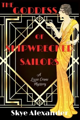 Die Göttin der schiffbrüchigen Seeleute: Ein Lizzie-Crane-Krimi - The Goddess of Shipwrecked Sailors: A Lizzie Crane Mystery