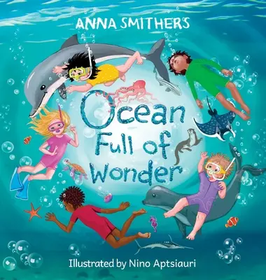 Ozean voller Wunder: Ein lehrreiches, gereimtes Buch über die Magie des Ozeans für Kinder - Ocean Full of Wonder: An educational, rhyming book about the magic of the ocean for children