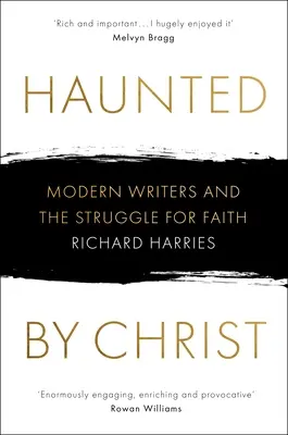 Von Christus heimgesucht: Moderne Schriftsteller und das Ringen um den Glauben - Haunted by Christ: Modern Writers and the Struggle for Faith