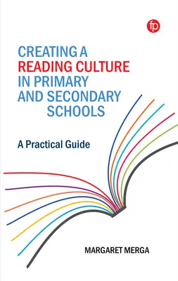 Schaffung einer Lesekultur in Grund- und weiterführenden Schulen: Ein praktischer Leitfaden - Creating a Reading Culture in Primary and Secondary Schools: A Practical Guide