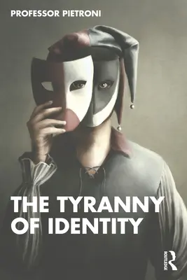 Die Tyrannei der Identität - The Tyranny of Identity