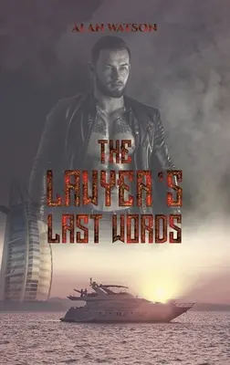 Die letzten Worte des Anwalts - The Lawyer's Last Words