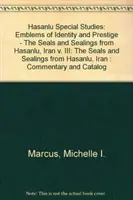 Hasanlu Special Studies, Band III: Embleme der Identität und des Prestiges - Die Siegel und Siegelungen aus Hasanlu, Iran - Hasanlu Special Studies, Volume III: Emblems of Identity and Prestige--The Seals and Sealings from Hasanlu, Iran