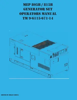 MEP 805B / 815B Generator Set Betriebshandbuch TM 9-6115-671-14 - MEP 805B / 815B Generator Set Operators Manual TM 9-6115-671-14