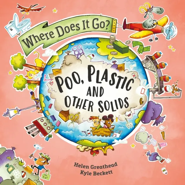 Wohin geht's? Kacke, Plastik und andere Feststoffe - Where Does It Go?: Poo, Plastic and Other Solids