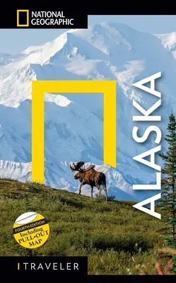 National Geographic Traveler: Alaska, 4. Ausgabe - National Geographic Traveler: Alaska, 4th Edition